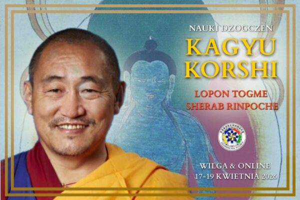 Zaproszenie na Nauki dzogczen Kagyu Korshi