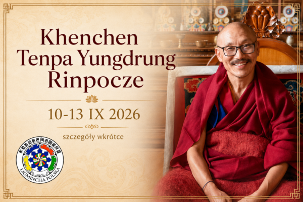 Khenchen Tenpa Yungdrung Rinpocze – nauki Dzogczen organizowane przez Ligmincha Polska, 10–13 IX 2026